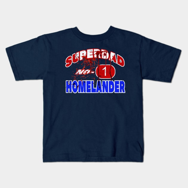 homelander superdad no 1 Kids T-Shirt by nowsadmahi